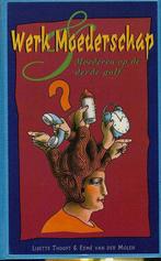 Werk en moederschap 9789061344285 Lisette Thooft, Verzenden, Gelezen, Lisette Thooft