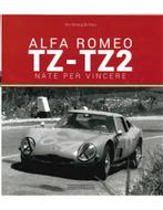 ALFA ROMEO TZ - TZ2 - NATE PER VINCERE, Nieuw, Alfa Romeo, Author