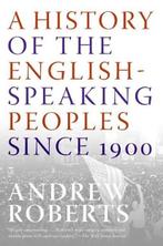 A History of the English-Speaking Peoples Since 1900 |, Boeken, Zo goed als nieuw, Andrew Roberts