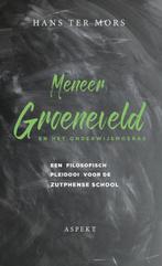 Meneer Groeneveld en het onderwijsmoeras 9789463386562, Gelezen, Hans ter Mors, Verzenden