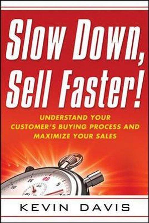 Slow Down, Sell Faster! 9780814416853 Kevin Davis, Boeken, Taal | Engels, Zo goed als nieuw, Verzenden