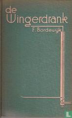Bordewijk, Ferdinand - De wingerdrank - 1937, Verzenden, Gelezen