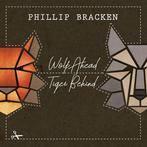 cd - Phillip Bracken - Wolf Ahead Tiger Behind, Verzenden, Nieuw in verpakking