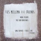 cd - Ties Mellema - Nora Fischer, The Four Baritones â.., Verzenden, Zo goed als nieuw