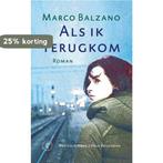 Als ik terugkom 9789029544139 Marco Balzano, Boeken, Verzenden, Zo goed als nieuw, Marco Balzano