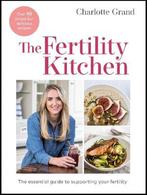 9781529417210 The Fertility Kitchen Charlotte Grand, Verzenden, Nieuw, Charlotte Grand