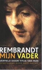 Rembrandt mijn vader 9789060055939 B. Natter, Verzenden, Zo goed als nieuw, B. Natter