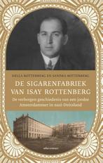 9789045031026 De sigarenfabriek van Isay Rottenberg, Verzenden, Zo goed als nieuw, Hella Rottenberg