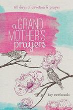 A Grandmothers Prayers: 60 days of devotions and prayer,, Boeken, Verzenden, Gelezen, Kay Swatkowski