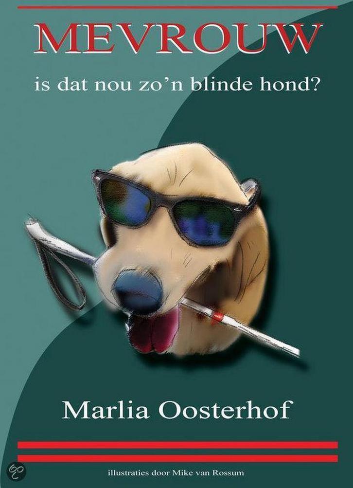 Mevrouw, is dat nou zon blinde hond? 9789081836418, Boeken, Hobby en Vrije tijd, Zo goed als nieuw, Verzenden