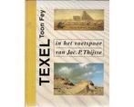 Texel in het voetspoor van Jac. P. Thijsse - Texel in het, Ophalen of Verzenden, Nieuw