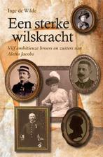 Een sterke wilskracht 9789054523543 Inge de Wilde, Verzenden, Zo goed als nieuw, Inge de Wilde