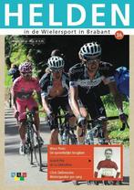 Helden in de wielersport in Brabant 16 9789460210167, Boeken, Hobby en Vrije tijd, Verzenden, Zo goed als nieuw, Henk Bouwmans