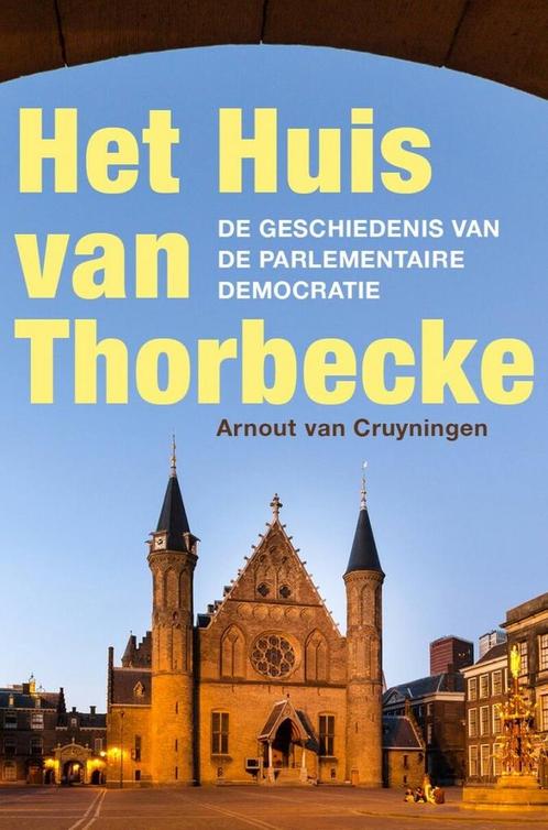 9789401919869 Het Huis van Thorbecke Arnout van Cruyningen, Boeken, Studieboeken en Cursussen, Nieuw, Verzenden