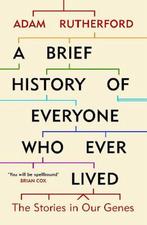 A Brief History of Everyone Who Ever Lived 9781780229072, Verzenden, Gelezen, Adam Rutherford