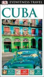 DK Eyewitness Travel Guide Cuba 9780241275436 Dk Eyewitness, Verzenden, Gelezen, Dk Eyewitness