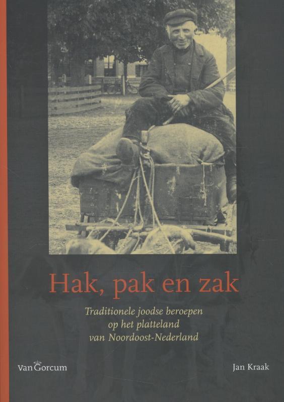 Hak, pak en zak 9789023250401 Jan Kraak, Boeken, Geschiedenis | Stad en Regio, Zo goed als nieuw, Verzenden
