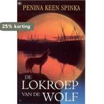 LOKROEP VAN DE WOLF 9789044310528 P. Keen Spinka, Verzenden, Gelezen, P. Keen Spinka