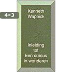 Inleiding Tot Cursus In Wonderen 9789020281651 K. Wapnick, Verzenden, Gelezen, K. Wapnick