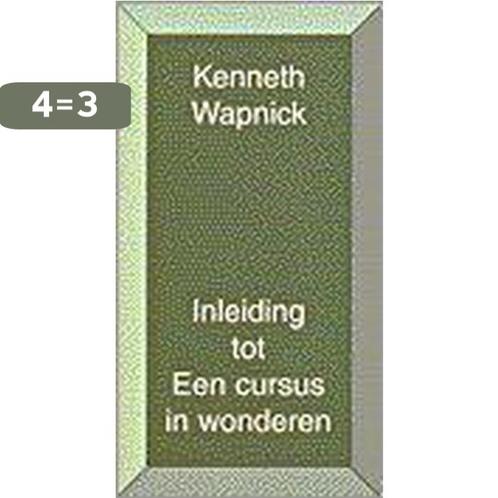 Inleiding Tot Cursus In Wonderen 9789020281651 K. Wapnick, Boeken, Esoterie en Spiritualiteit, Gelezen, Verzenden