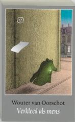 Verkleed als mens 9789028240261 W. van Oorschot, Boeken, Verzenden, Zo goed als nieuw, W. van Oorschot