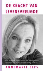 De kracht van levensvreugde. 9789083425900 Annemarie Sips, Boeken, Verzenden, Gelezen, Annemarie Sips
