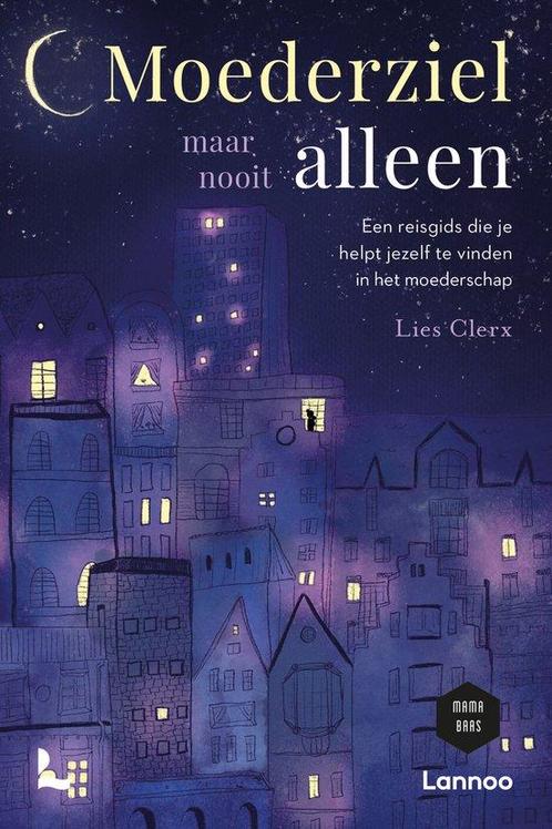 9789401497947 Moederziel maar nooit alleen, Boeken, Studieboeken en Cursussen, Nieuw, Verzenden