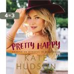 Pretty happy 9789000352678 Kate Hudson, Boeken, Verzenden, Zo goed als nieuw, Kate Hudson