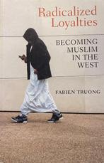 Radicalized Loyalties Becoming Muslim in the West, Ophalen of Verzenden, Nieuw