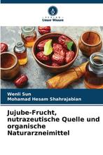 9786206270188 Jujube-Frucht, nutrazeutische Quelle und or..., Verzenden, Nieuw, Wenli Sun