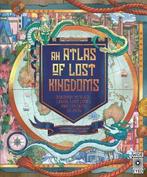 Lost Atlases-An Atlas of Lost Kingdoms 9780711262805, Verzenden, Gelezen, Emily Hawkins