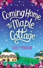 Coming Home to Maple Cottage The perfect cosy feel good, Boeken, Verzenden, Gelezen, Holly Martin