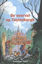 De overval op Tuylenburgh 9789462789418 Annelies Tanis, Boeken, Verzenden, Zo goed als nieuw, Annelies Tanis