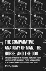 9781446536407 The Comparative Anatomy of Man, the Horse, ..., Nieuw, Stonehenge, Verzenden