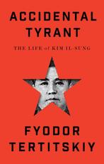 9781911723547 Accidental Tyrant Fyodor Tertitskiy, Verzenden, Nieuw, Fyodor Tertitskiy