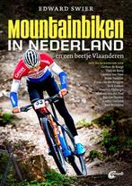 Mountainbiken in Nederland 9789018045890 Edward Swier, Verzenden, Gelezen, Edward Swier