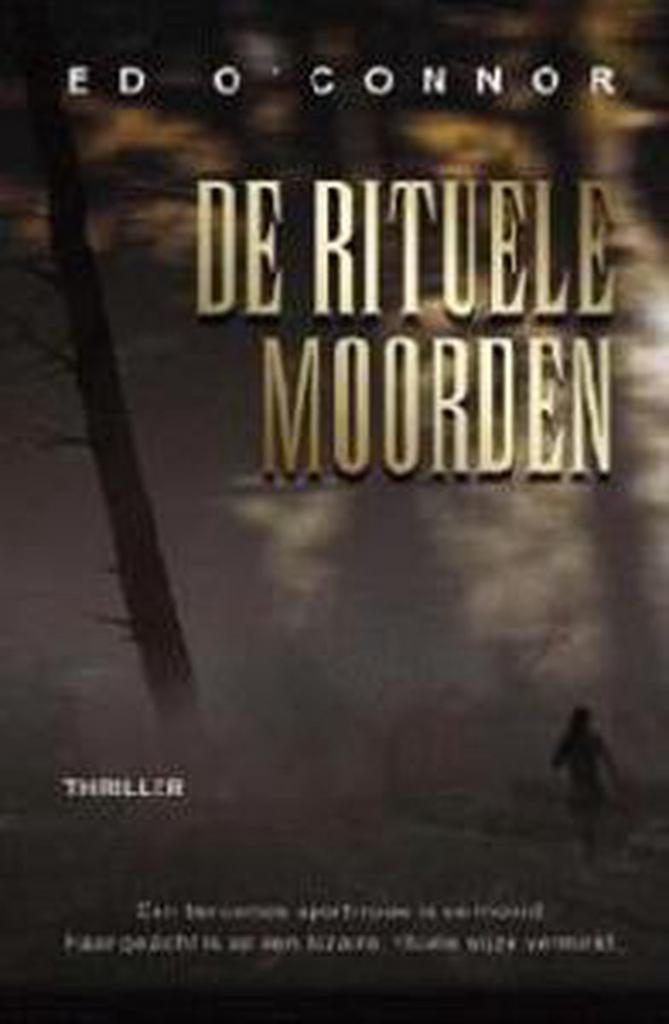 De rituele moorden 9789044703078 E. OConnor, Boeken, Thrillers, Zo goed als nieuw, Verzenden