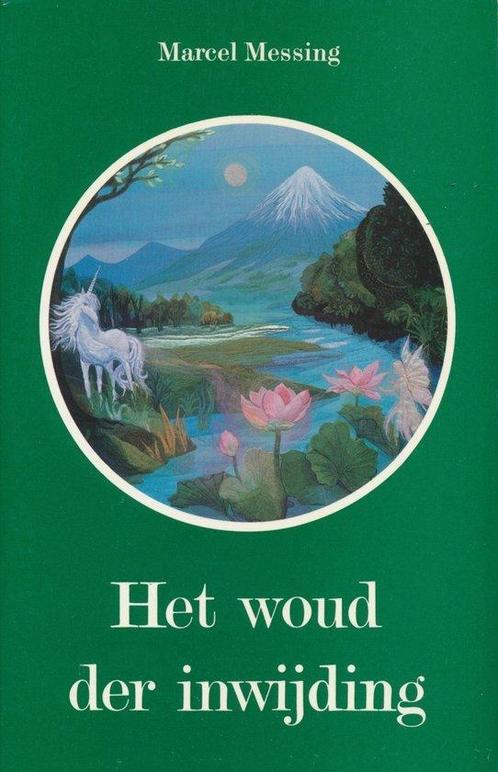 Het woud der inwijding - Marcel Messing - 9789020254822 - Pa, Boeken, Esoterie en Spiritualiteit, Verzenden