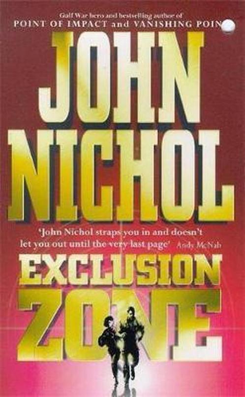 Exclusion Zone 9780340671863 John Nichol, Boeken, Overige Boeken, Gelezen, Verzenden