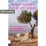Israël tussen hoop en vrees 9789462982093 Salomon Bouman, Verzenden, Zo goed als nieuw, Salomon Bouman