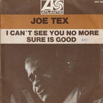 Joe Tex - I Cant See You No More + Sure Is Good (Vinylsi... beschikbaar voor biedingen