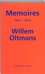 Memoires Willem Oltmans - Memoires 1972-1973 9789067281591, Boeken, Geschiedenis | Wereld, Gelezen, Willem Oltmans, Verzenden