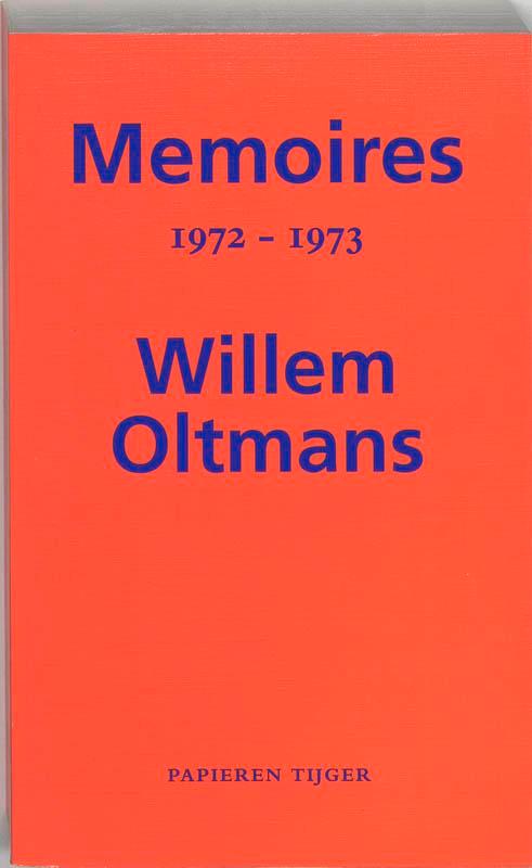 Memoires Willem Oltmans - Memoires 1972-1973 9789067281591, Boeken, Geschiedenis | Wereld, Gelezen, Verzenden