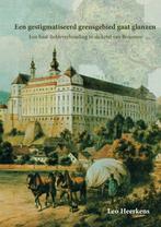 Een gestigmatiseerd grensgebied gaat glanzen 9789403633848, Verzenden, Gelezen, Leo Heerkens