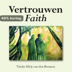 Vertrouwen faith 9789089542823 Tineke Kleij-Van Den Boomen, Verzenden, Gelezen, Tineke Kleij-Van Den Boomen