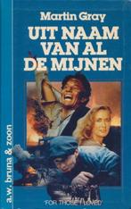 UIT NAAM VAN AL DE MIJNEN 9789022953532 Gray, Boeken, Verzenden, Gelezen, Gray