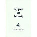 Bij jou en bij mij Aanvulling bij deel 6A (zie omschrijving), Verzenden, Nieuw