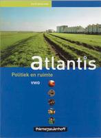 Atlantis Vwo politiek en ruimte 9789006430738, Boeken, Zo goed als nieuw
