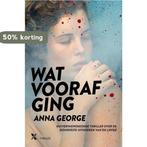 Wat voorafging 9789401604826 Anna George, Boeken, Verzenden, Zo goed als nieuw, Anna George