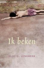 Ik beken 9789049951092 E.G. Lengkeek, Boeken, Verzenden, Gelezen, E.G. Lengkeek